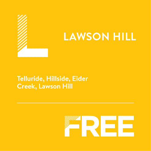 The Lawson Hill route includes Telluride, Hillside, Elder Creek, Lawson Hill for free